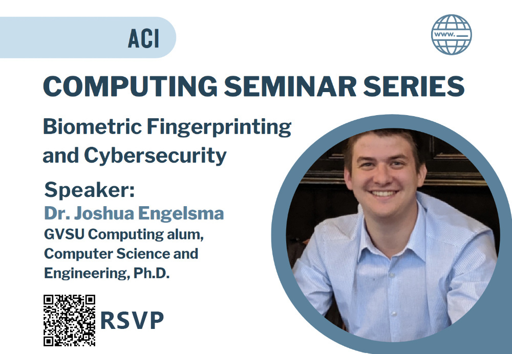 ACI: Computing Seminar Series - Biometric Fingerprinting and Cybersecurity